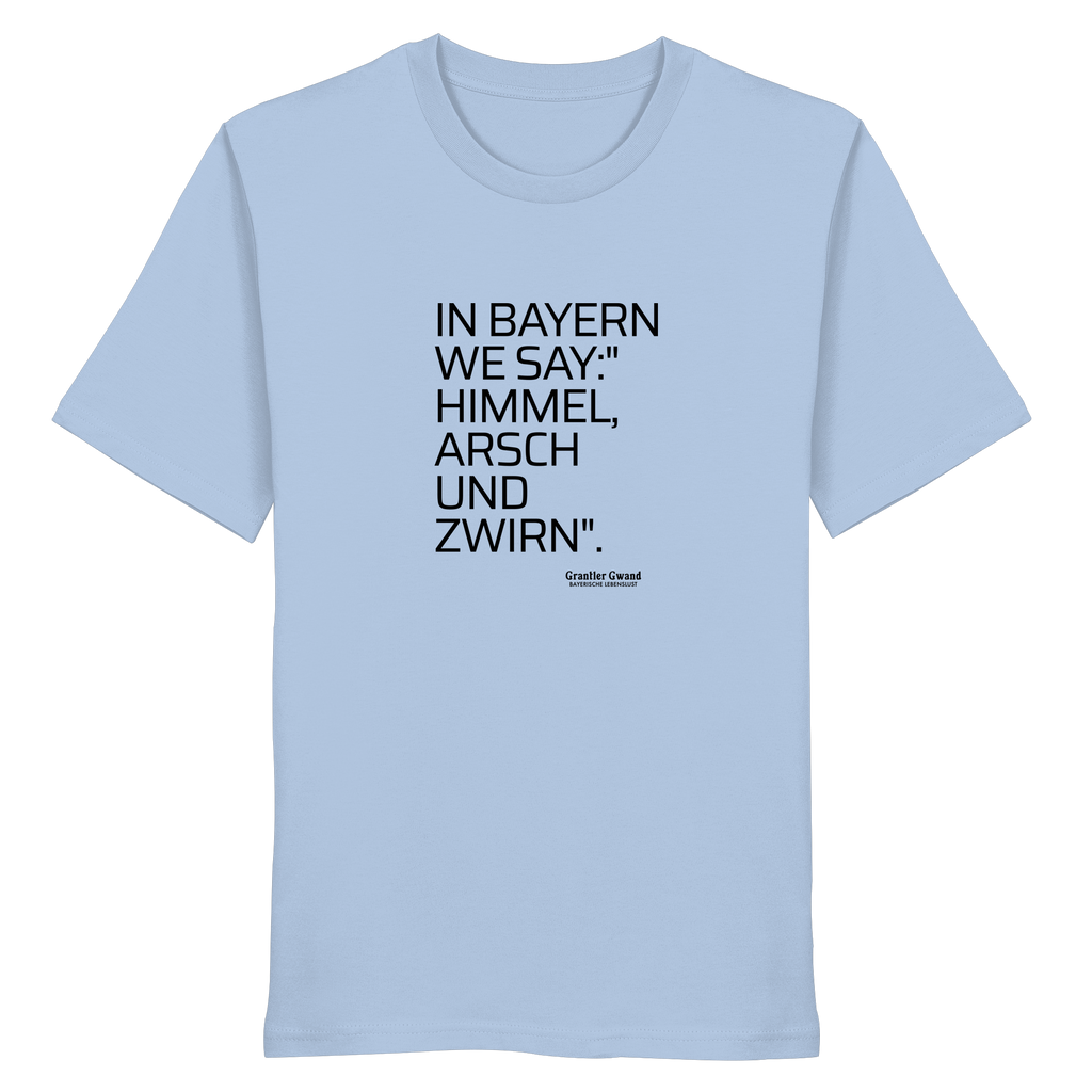 In Bayern We Say - T-Shirt