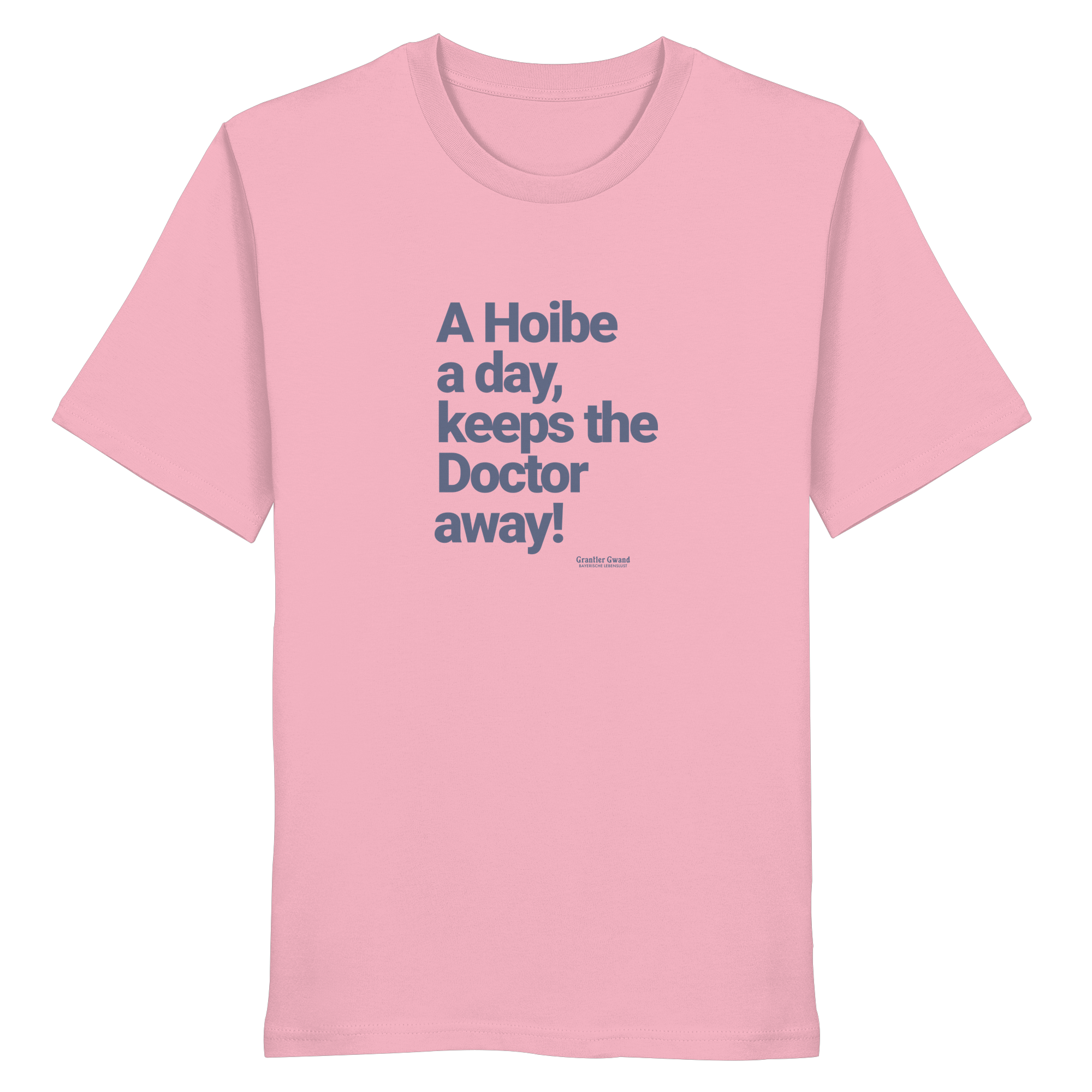 A Hoibe A Day, Keeps The Doctor Away - T-Shirt