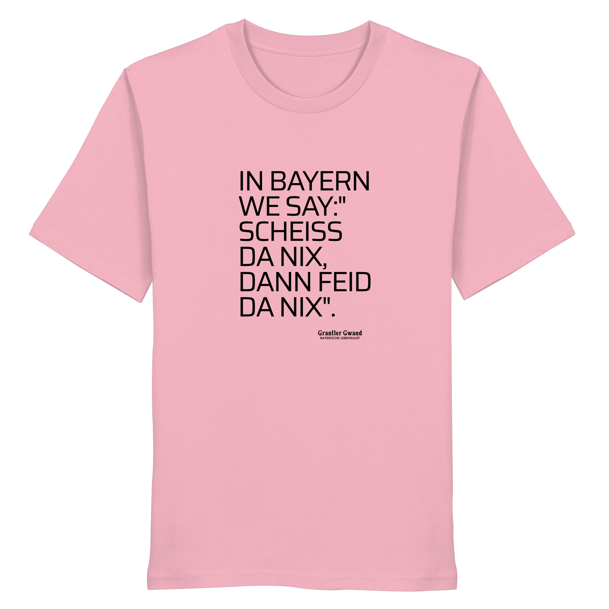 In Bayern we say - T-Shirt