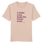 A Hoibe A Day, Keeps The Doctor Away - T-Shirt