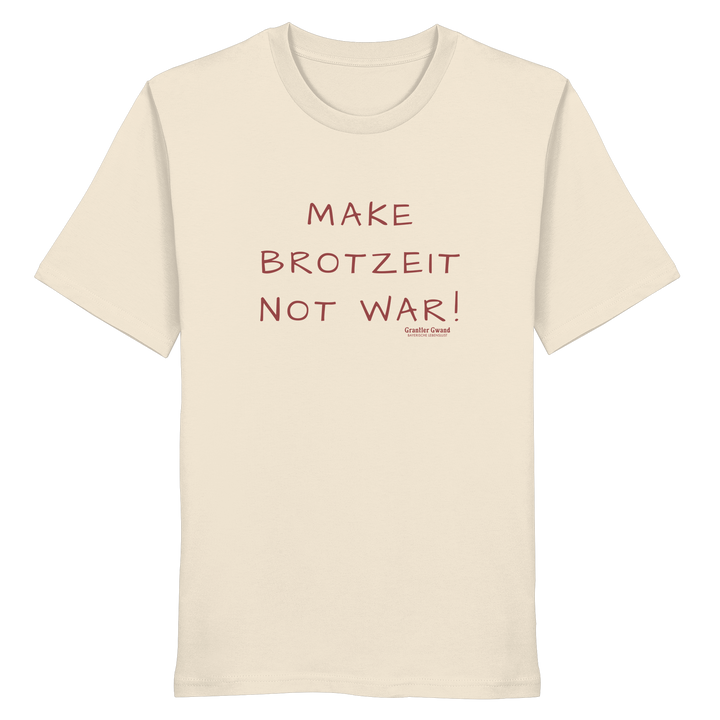 Naturfarbenes Shirt mit dem Schriftzug „Make Brotzeit Not War“ auf der Vorderseite von Grantler Gwand.