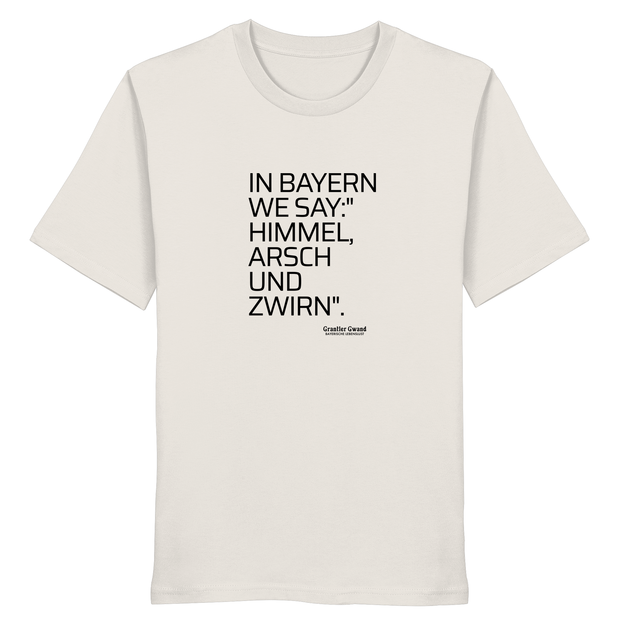 In Bayern We Say - T-Shirt