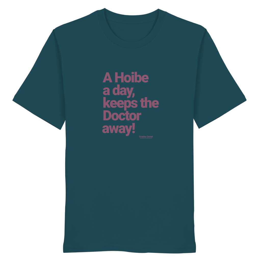 A Hoibe A Day, Keeps The Doctor Away - T-Shirt