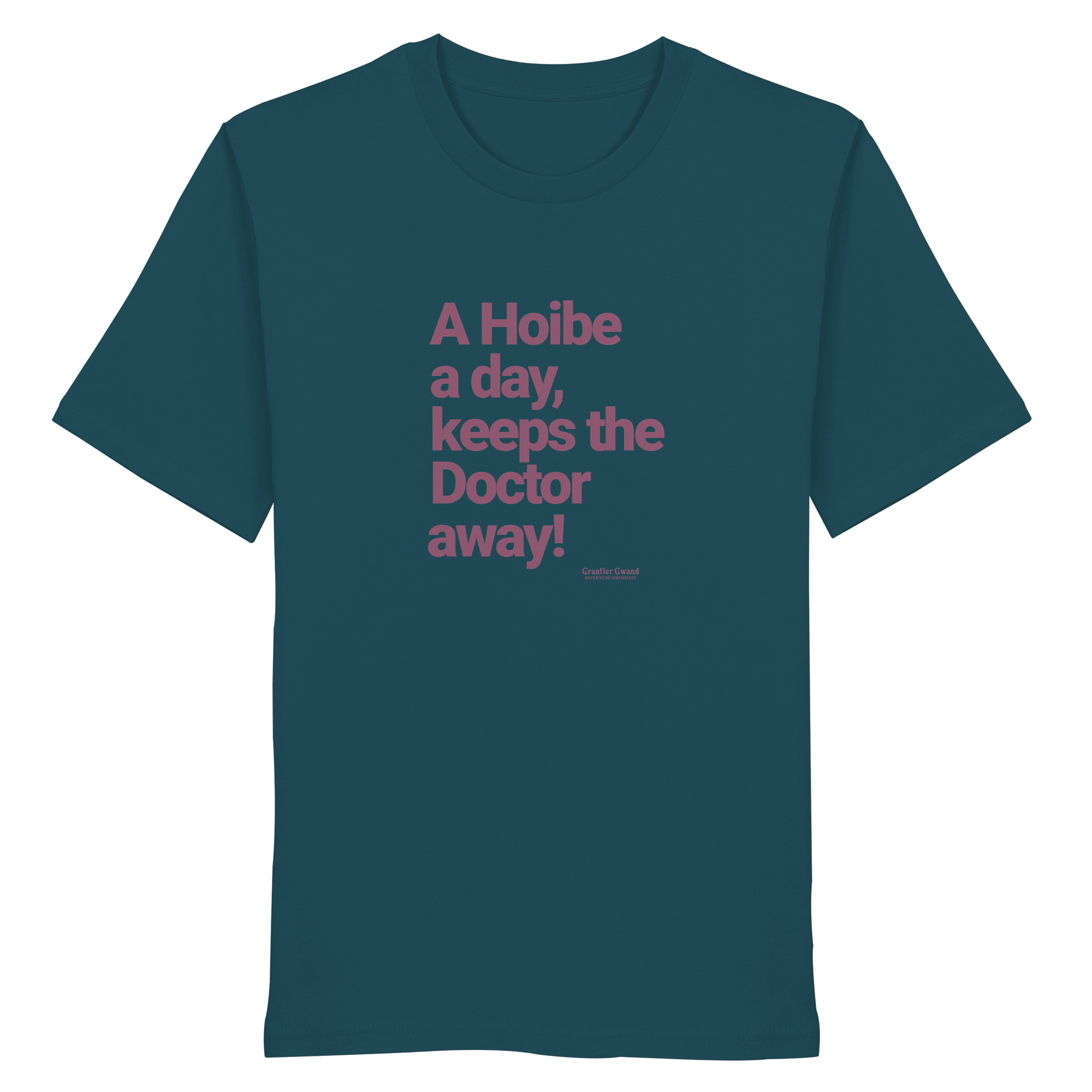 A Hoibe A Day, Keeps The Doctor Away - T-Shirt