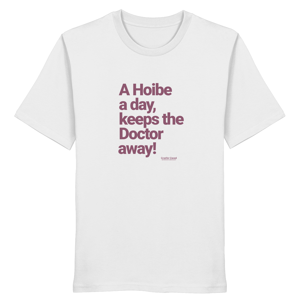 A Hoibe A Day, Keeps The Doctor Away - T-Shirt