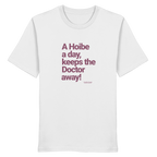 A Hoibe A Day, Keeps The Doctor Away - T-Shirt