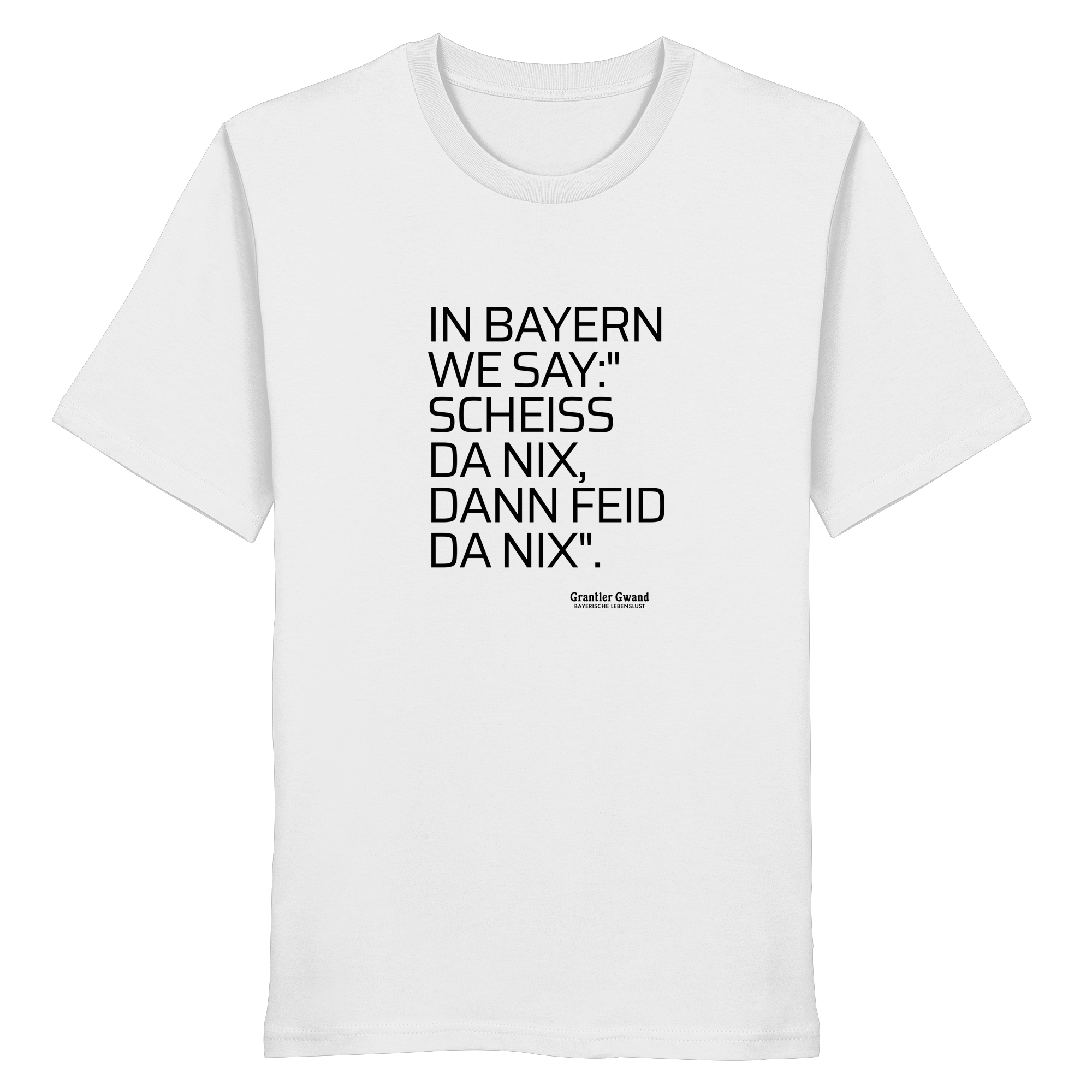 In Bayern we say - T-Shirt