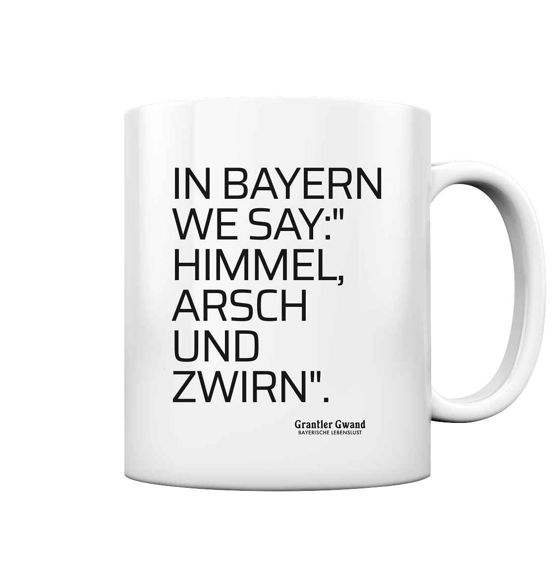 In Bayern We Say - Tasse