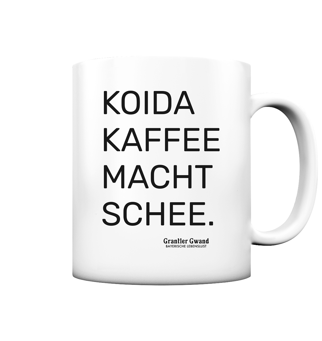 Koida Kaffee Macht Schee - Tasse